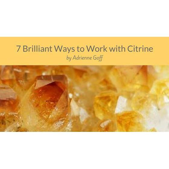 7 Brilliant Ways to Work with Citrine | Nature's Treasures