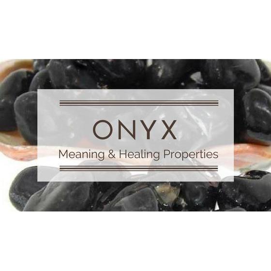 Onyx Meaning and Healing Properties | Nature's Treasures