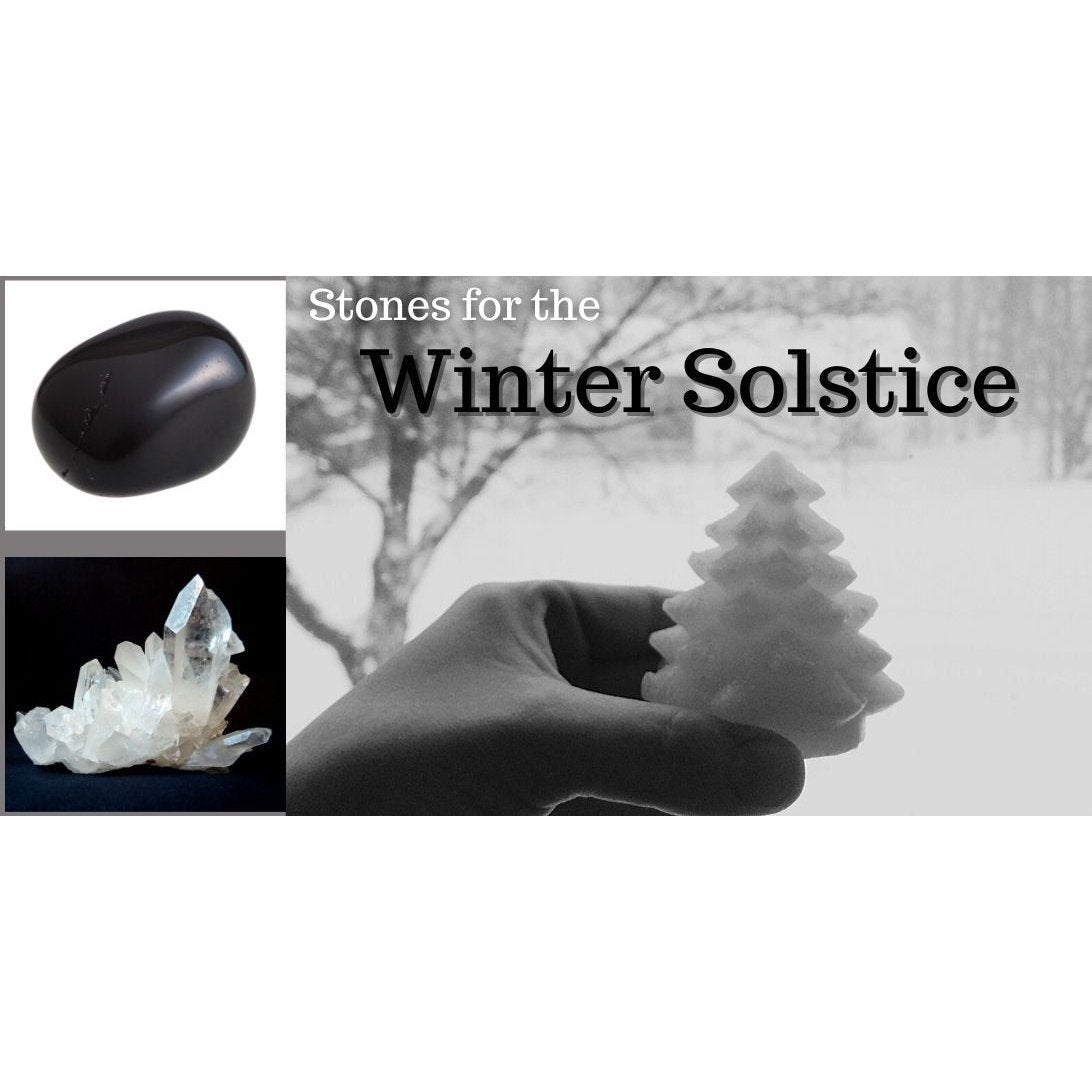 Winter Solstice Stones & Crystals - Nature's Treasures Blog
