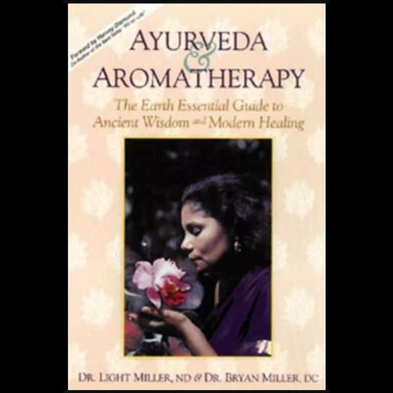 Ayurveda & Aromatherapy by Light & Bryan Miller-Nature's Treasures