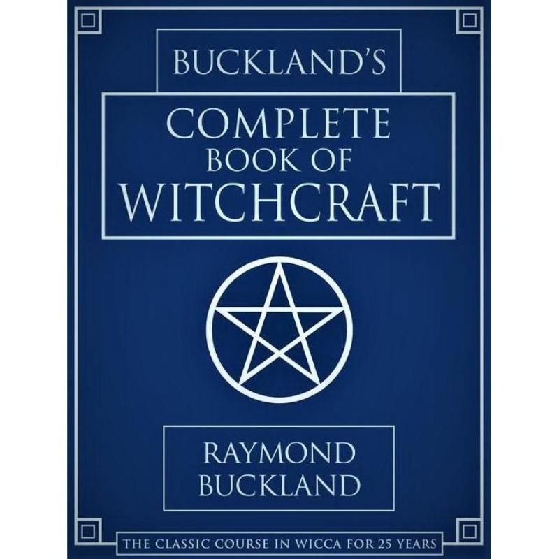 Buckland's Complete Book of Witchcraft by Raymond Buckland