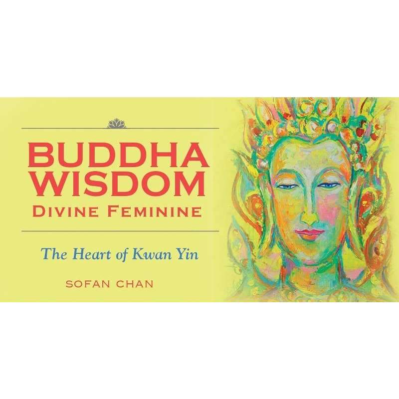 Buddha Wisdom Cards: Divine Feminine - The Heart of Kwan Yin