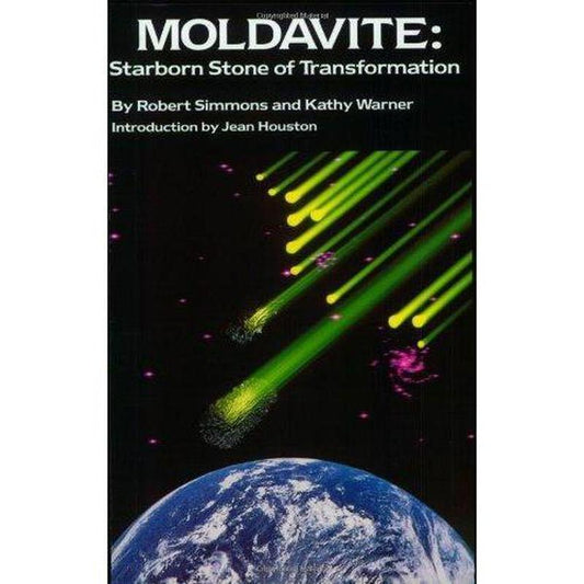 SHOW PRODUCT: MOLDAVITE: Starborn Stone Of Transformation by Robert Simmons & Kathy Warner-Nature's Treasures