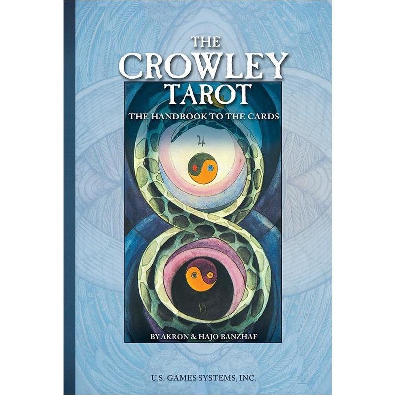 The Crowley Tarot: The Handbook to the Cards