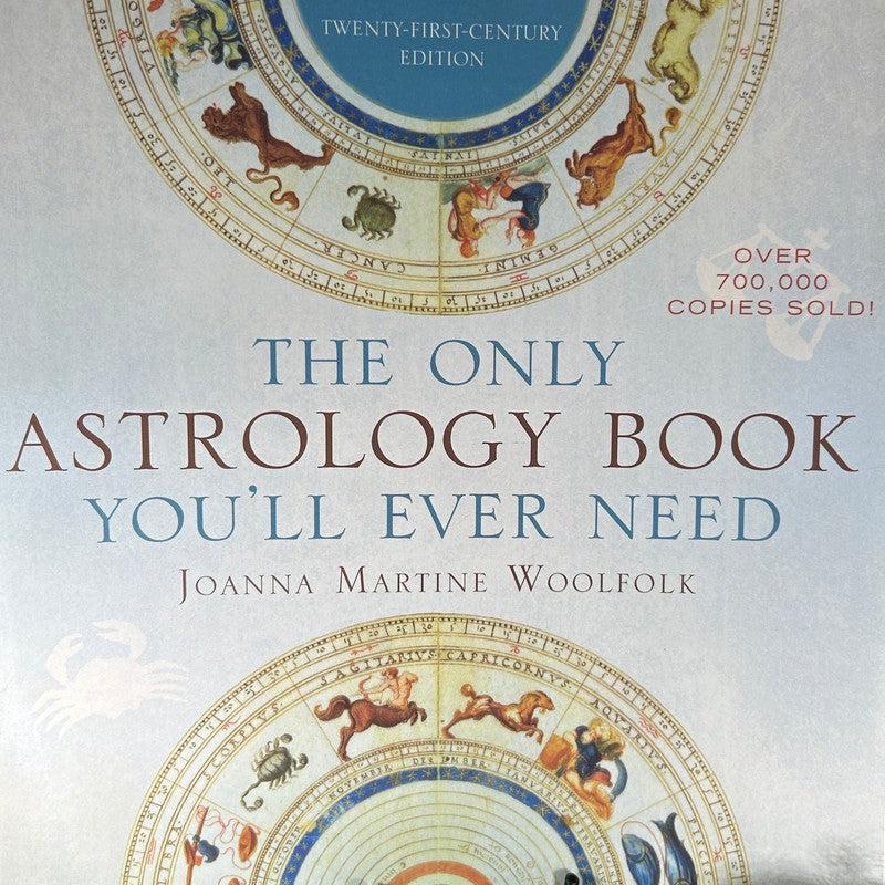 The Only Astrology Book You'll Ever Need by Joanna Martine Woolfolk-Nature's Treasures