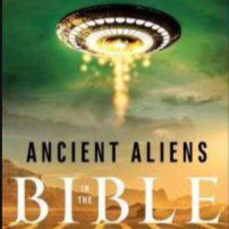 Ancient Aliens In The Bible: Evidence Of UFOs, Nephilim & The True Face Of Angels In Ancient Scripture, by Xaviant Haze