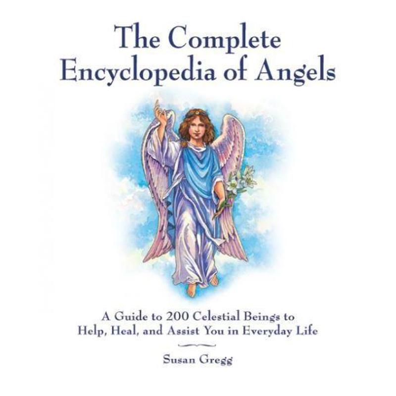 The Complete Encyclopedia of Angels by Susan Gregg-Nature's Treasures
