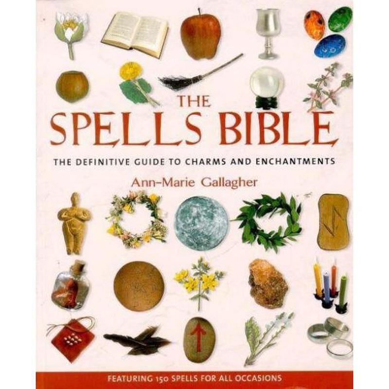 The Spells Bible by Ann-Marie Gallagher