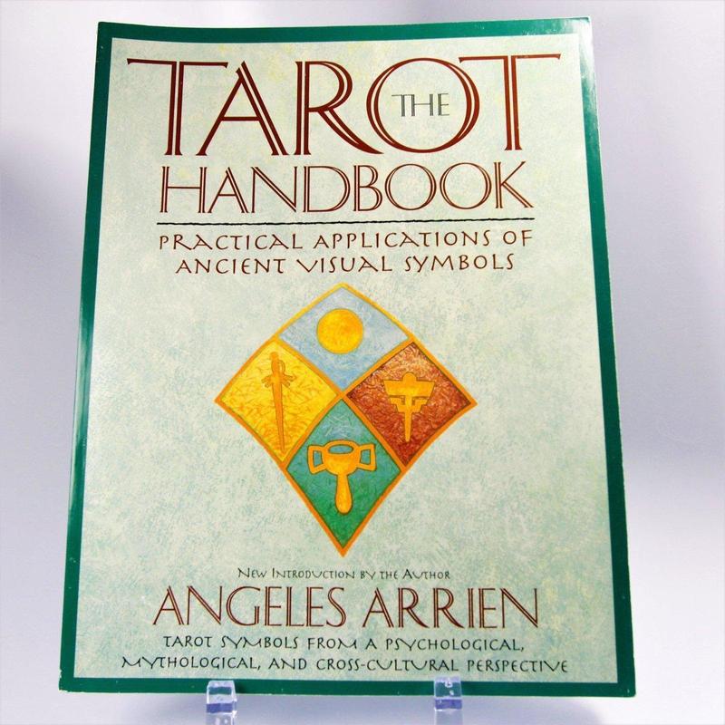 The Tarot Handbook: Practical Applications of Ancient Symbols, UPDATED EDITION, by Angeles Arrien-Nature's Treasures