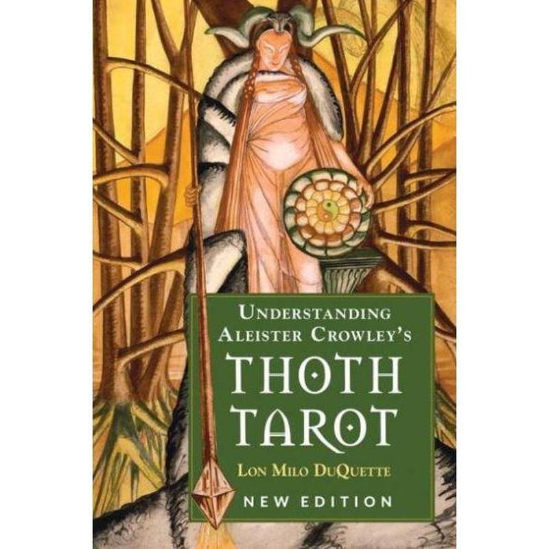 Understanding Aleister Crowley's Thoth Tarot: New Edition, by Lon Milo DuQuette-Nature's Treasures