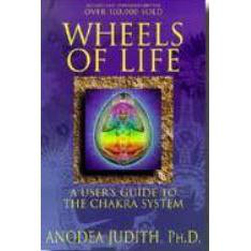 Wheels of Life: A User's Guide to the Chakra System, by Anodea Judith-Nature's Treasures