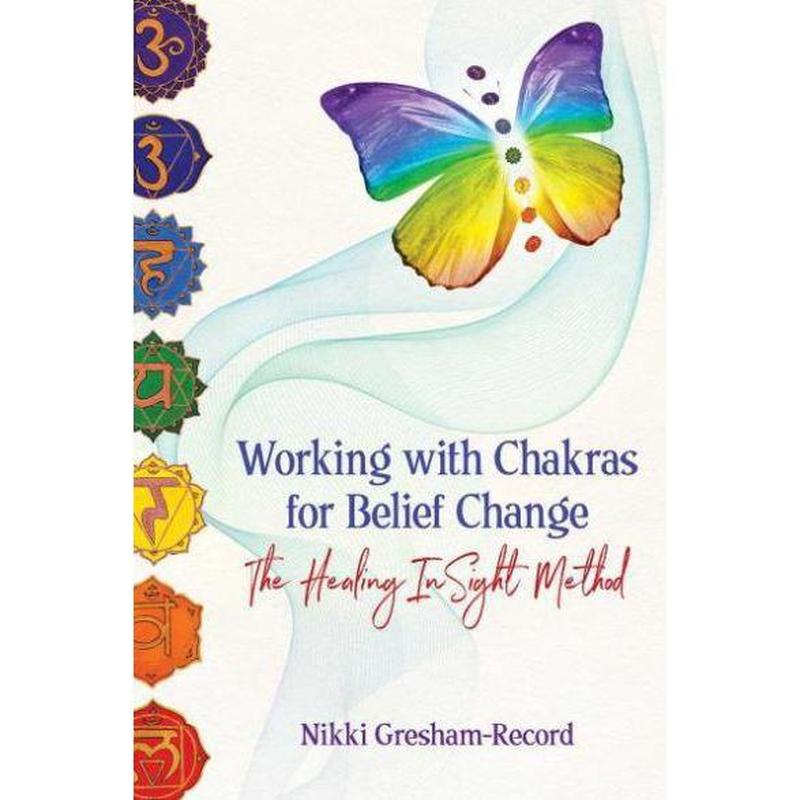 Working with Chakras for Belief Change by Nikki Gresham-Record-Nature's Treasures